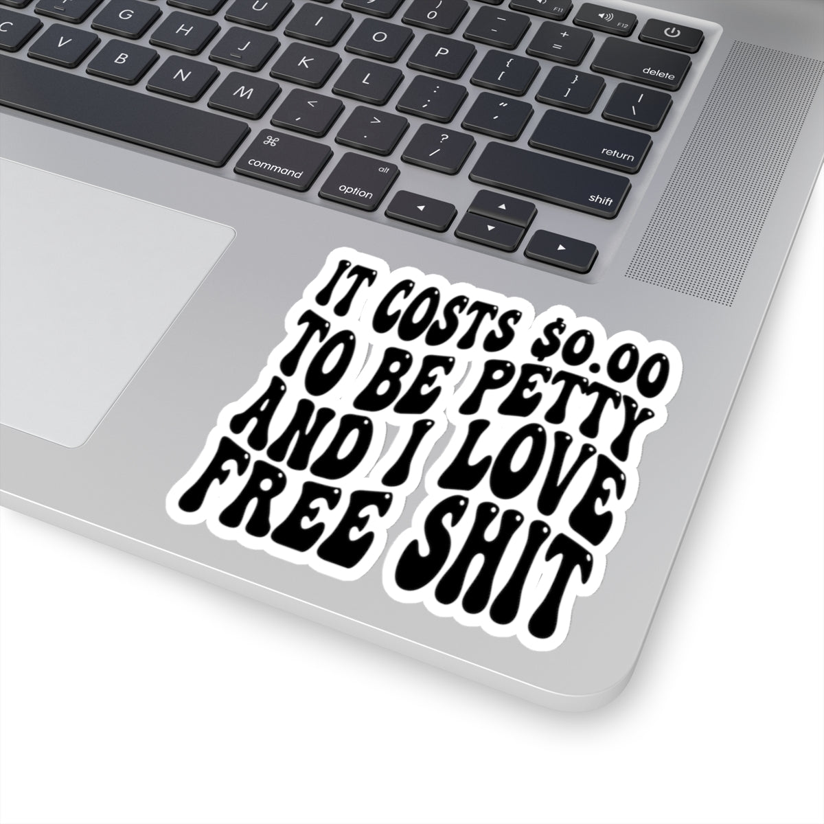 Petty and love free shit sticker