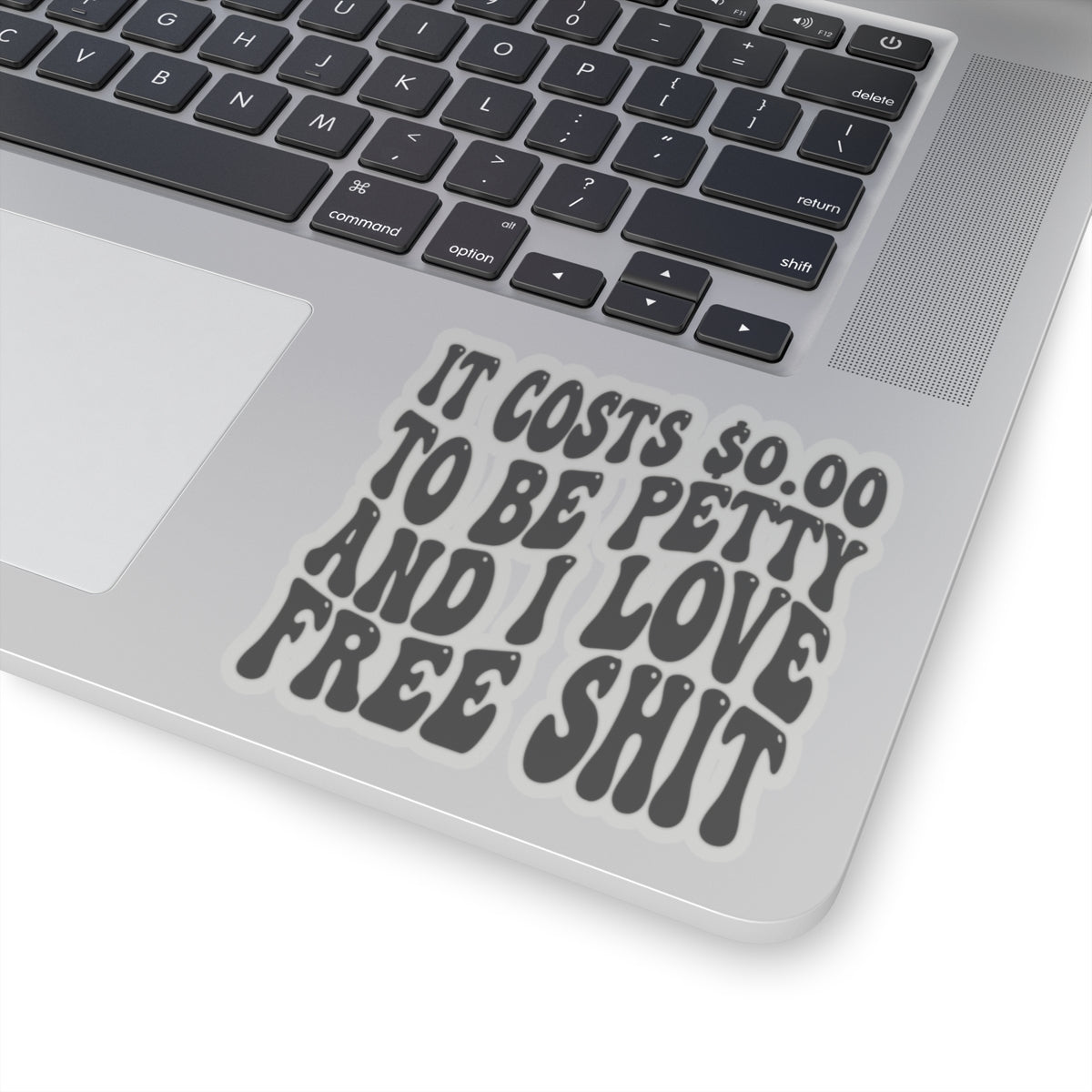 Petty and love free shit sticker