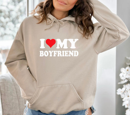 I Love My Boyfriend Shirt, I Love My Boyfriend Sweater, I Love My Boyfriend Sweatshirt, I Love My Boyfriend Hoodie, Girlfriend Gift, Valentine Present, Funny Shirt