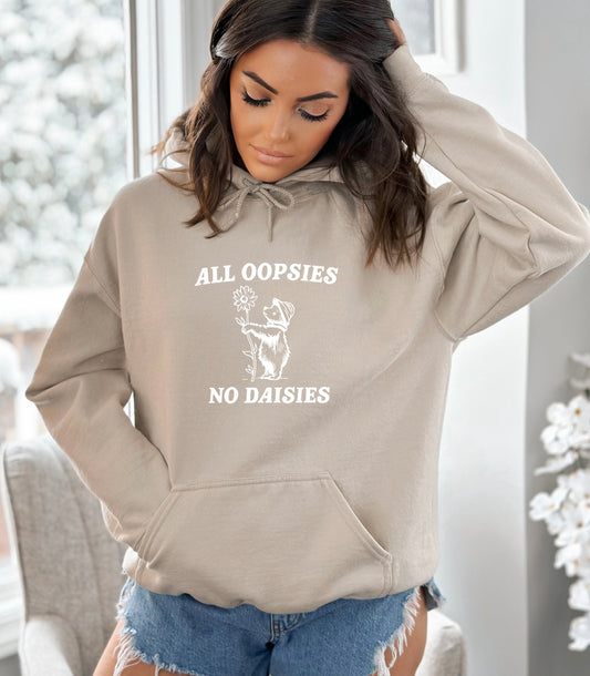 All Oopsies No Daisies Shirt, All Oopsies No Daisies Sweater, All Oopsies No Daisies Sweatshirt, All Oopsies No Daisies Hoodie, Aesthetic Hoodie, Funny Shirt