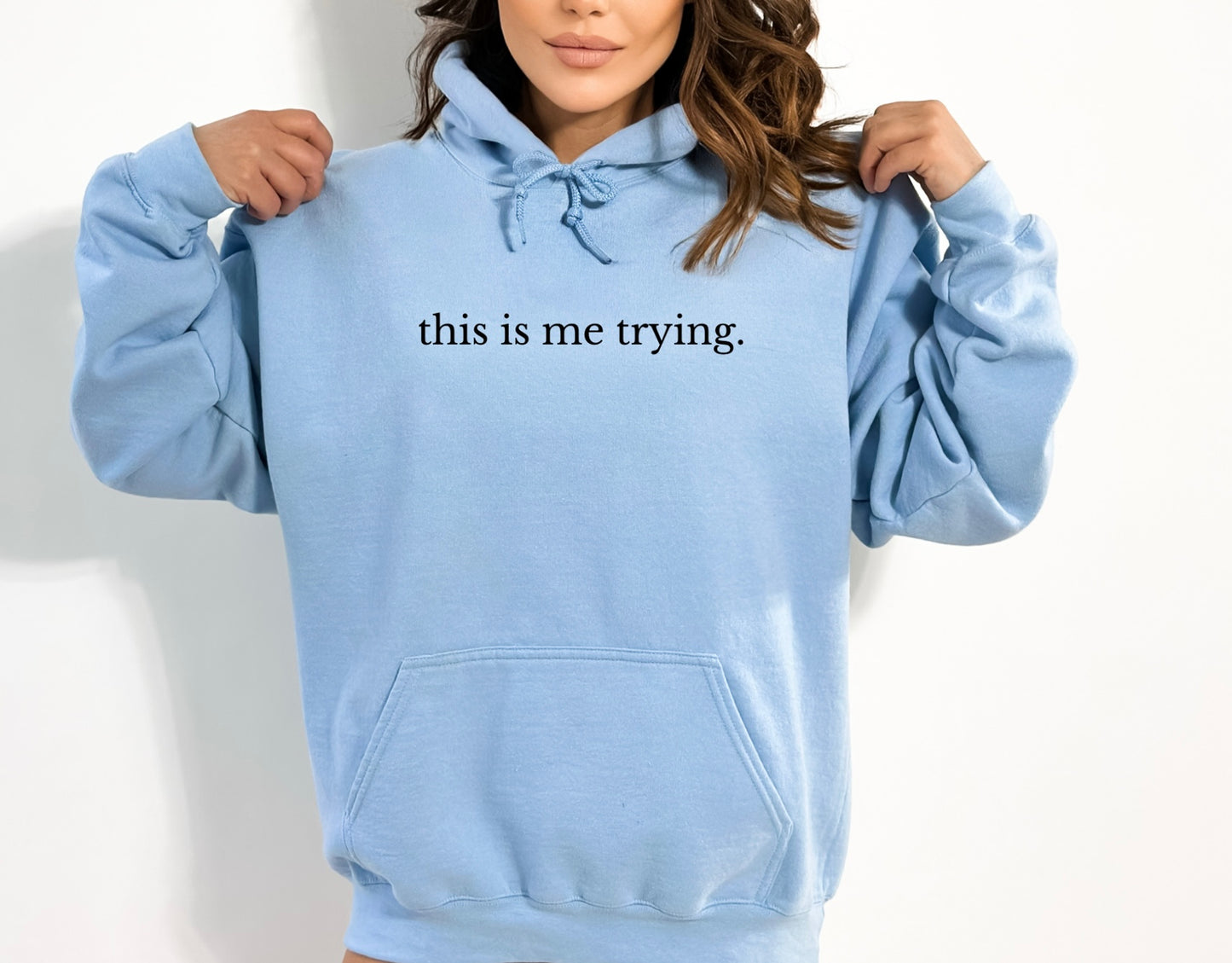 This Is Me Trying Shirt, This Is New Trying Sweater, This Is Me Trying Hoodie, This Is Me Trying Sweatshirt, This Is Me Trying Tee