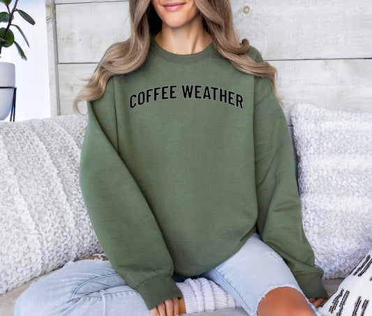 Coffee Weather Sweatshirt, Coffee Lover Tee, Funny Crewneck, Coffee Sweater, Oversized Sweater, Comfy Sweater, Mothers Day Gift,Fall Sweater