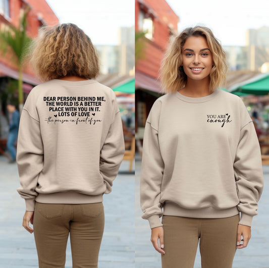 Dear Person Behind Me Sweatshirt, You Matter Sweatshirt, You Are Enough Sweatshirt, Mental Health Matters Sweatshirt, Kindness Sweatshirts