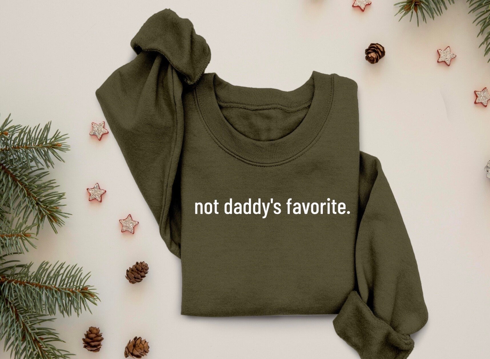 Not Daddys Favorite Sweatshirt,Not Daddys Favorite Shirt, Not Daddys Favorite Crewneck, Not Daddys Favorite Sweater, Oversize Sweater, Gift